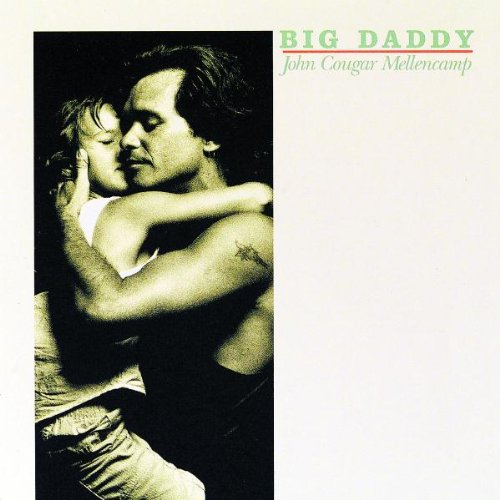 MELLENCAMP JOHN COUGAR - BIG DADDY