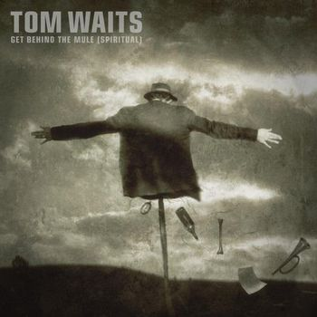 TOM WAITS - GET BEHIND THE MULE: SPIRITUAL (7” - RSD'25)