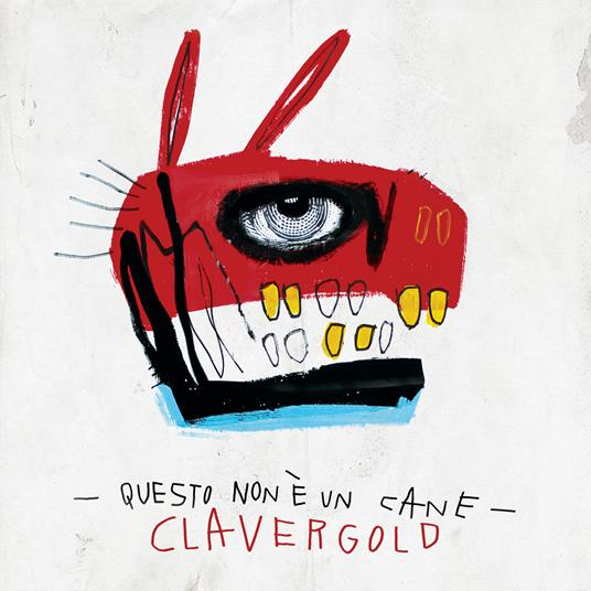 CLAVER GOLD - QUESTO NON È UN CANE (2022)