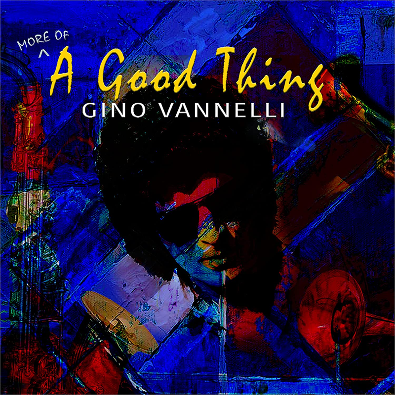 GINO VANNELLI - MORE OF A GOOD THING (2009)