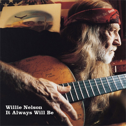 WILLIE NELSON - IT ALWAYS WILL BE (LP - REM23 - 2004)
