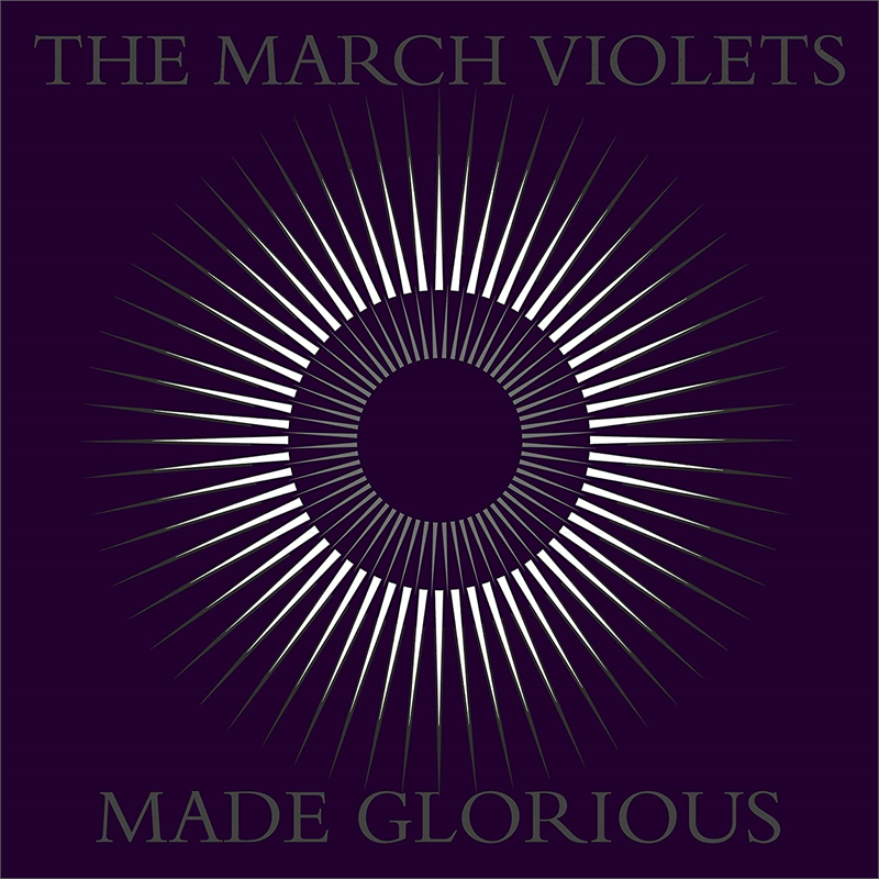 THE MARCH VIOLETS - MADE GLORIOUS (2LP - CLRD - RSD'23)