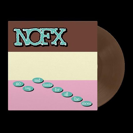 NOFX - SO LONG AND THANKS FOR ALL THE SHOES (LP – CHOCOLATE | REM22 – 1997)
