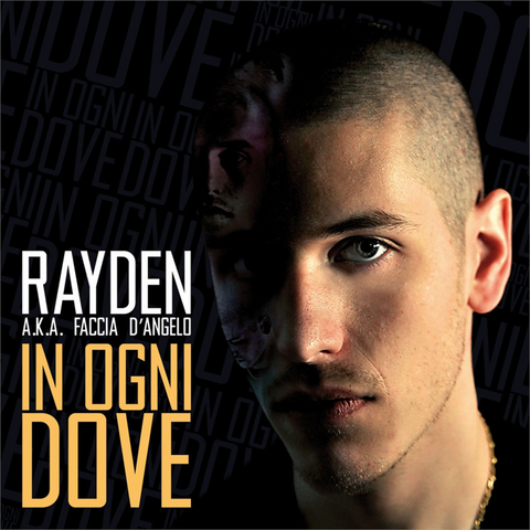 RAYDEN - IN OGNI DOVE (2LP - REM25 - 2009)