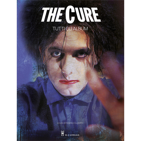 THE CURE - TUTTI GLI ALBUM - LIBRO