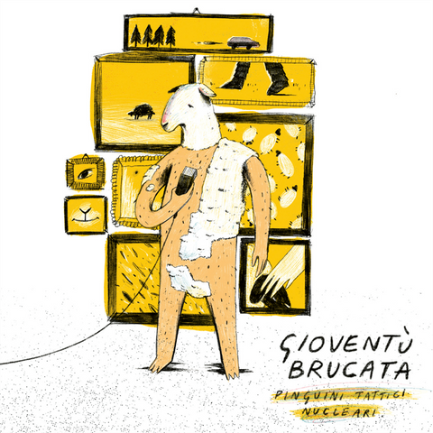 PINGUINI TATTICI NUCLEARI - GIOVENTU' BRUCATA (2017 - REM25)