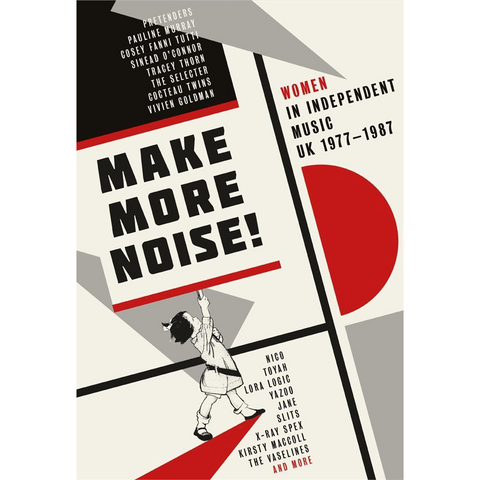 MAKE MORE NOISE - WOMEN IN INDEPENDENT MUSIC uk '77-'87 (4cd - hardback book boxset)