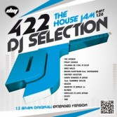 DJ SELECTION - 422 - HOUSE JAM PT.128