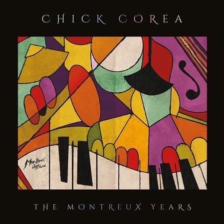 CHICK COREA - CHICK COREA: THE MONTREUX YEARS (2LP – 2022)