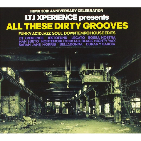 LTJ XPERIENCE - ALL THESE DIRTY GROOVES (2018)