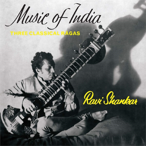 RAVI SHANKAR - MUSIC OF INDIA (three classical ragas)