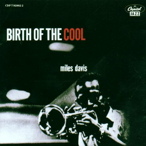 MILES DAVIS - BIRTH OF THE COOL (1957)
