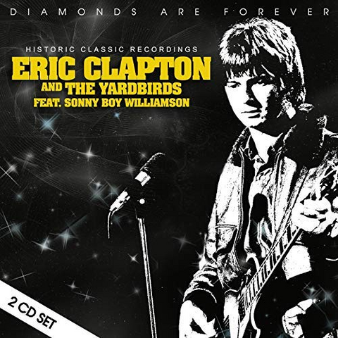 ERIC CLAPTON & THE YARDBIRDS - HISTORIC CLASSIC RECORDINGS