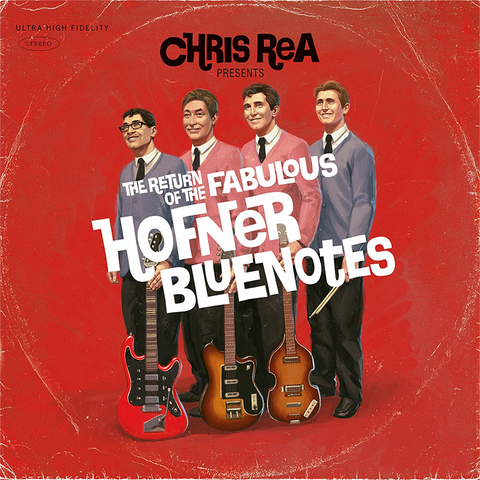 CHRIS REA - THE RETURN OF THE FABULOUS HOFNER BLUENOTES (2023)