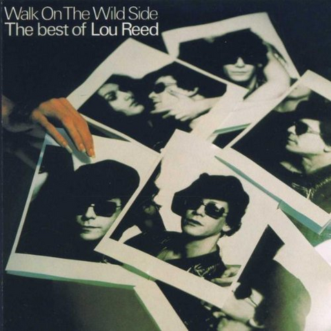 LOU REED - WALK ON THE WILD SIDE - best of