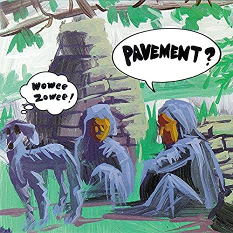 PAVEMENT - WOWEE ZOWEE (1995 - REM’21)