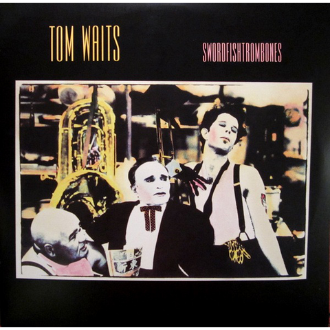 TOM WAITS - SWORDFISHTROMBONE (LP – rem’19 – 1983)