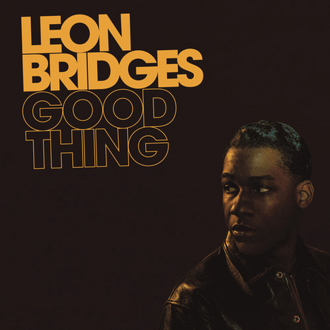 LEON BRIDGES - GOOD THING (LP - 2018)