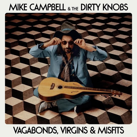 MIKE CAMPBELL & THE DIRTY KNOB - VAGABONDS, VIRGINS & MISFITS (2024)