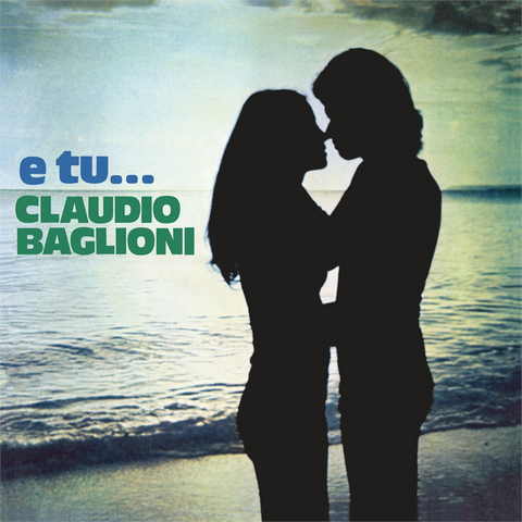 CLAUDIO BAGLIONI - E TU… (LP - 1974)