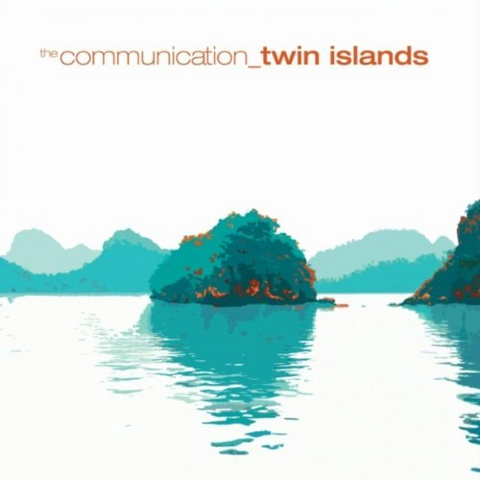 COMMUNICATION - TWIN ISLANDS (2010)