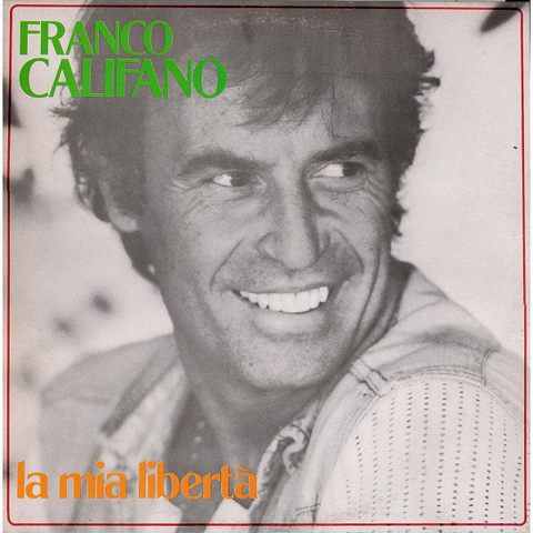 FRANCO CALIFANO - LA MIA LIBERTA' (LP - arancione | rem'21 - 1981)