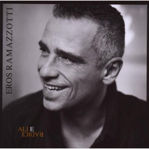 RAMAZZOTTI EROS - ALI E RADICI