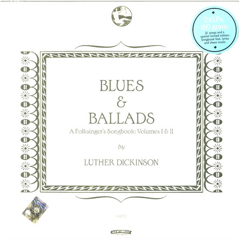 LUTHER DICKINSON - BLUES & BALLADS: folksinger songbook vol.1&2 (2LP - 2016)