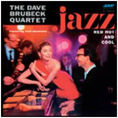DAVE BRUBECK - JAZZ: RED, HOT AND COOL