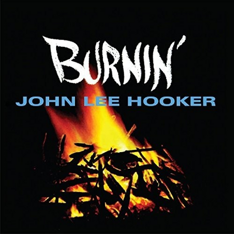 JOHN LEE HOOKER - BURNIN' (1962)