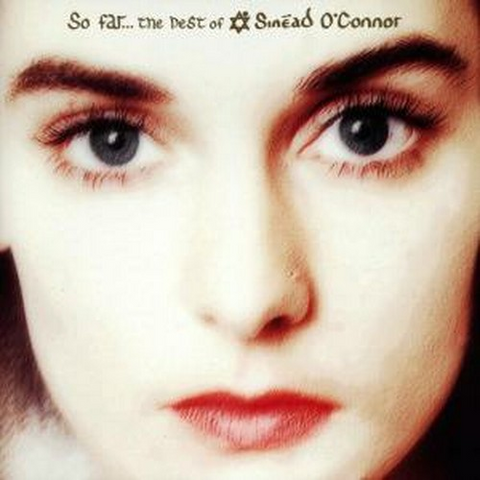 O'CONNOR SINEAD - SO FAR...THE BEST OF