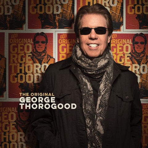 GEORGE THOROGOOD - THE ORIGINAL GEORGE THOROGOOD (LP - best - 2022)