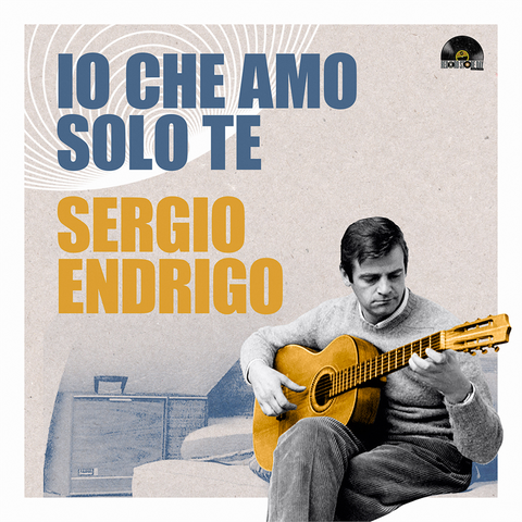 SERGIO ENDRIGO - IO CHE AMO SOLO TE (10" - RSD'20)
