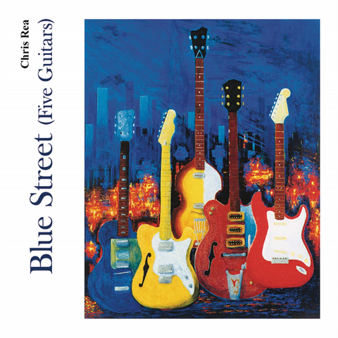 CHRIS REA - BLUE STREET [FIVE GUITARS] (2019 - instrumental jazz)