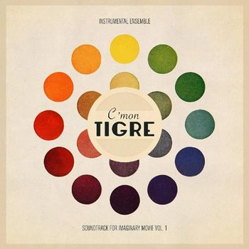 C'MON TIGRE - INSTRUMENTAL ENSEMBLE: SOUNDTRACK FOR IMAGINARY MOVIE VOL.1 (2LP - 2025)