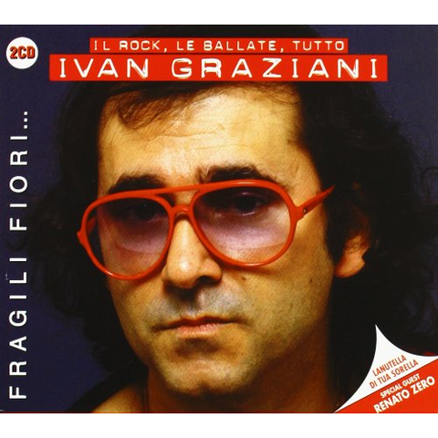 IVAN GRAZIANI - FRAGILI FIORI (1995 - 2cd)