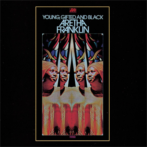 ARETHA FRANKLIN - YOUNG, GIFTED & BLACK (1972)