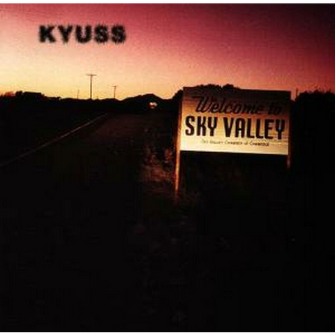 KYUSS - WELCOME TO SKY VALLEY (1994)