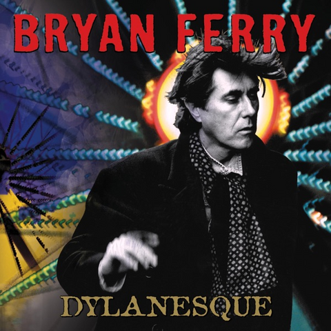 BRYAN FERRY - DYLANESQUE (LP - COLORATO | REM25 - 2007)