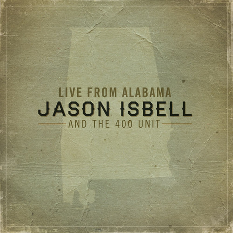 JASON ISBELL AND THE 400 UNITS - LIVE FROM ALABAMA (2LP - 2012)