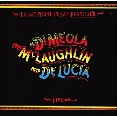 MCLAUGHLIN/DI MEOLA/ - FRIDAY NIGHT IN SAN FRANCISCO (1981 - live)
