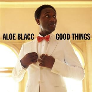 ALOE BLACC - GOOD THINGS (2010)