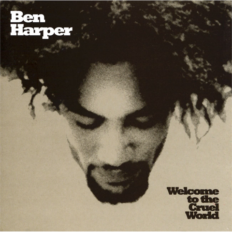 BEN HARPER - WELCOME TOT HE CRUEL WORLD (2LP - 1994)