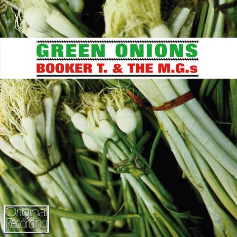 BOOKER T & THE MG'S - GREEN ONIONS (1962)