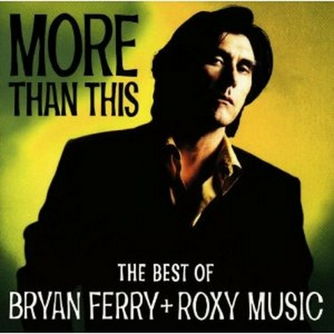 BRIAN FERRY - MORE THAN THIS: the best of (1995)