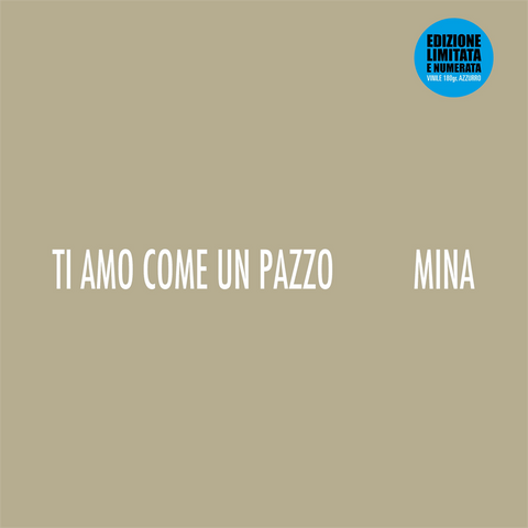 MINA - TI AMO COME UN PAZZO (LP - AZZURRO - RSD'23)