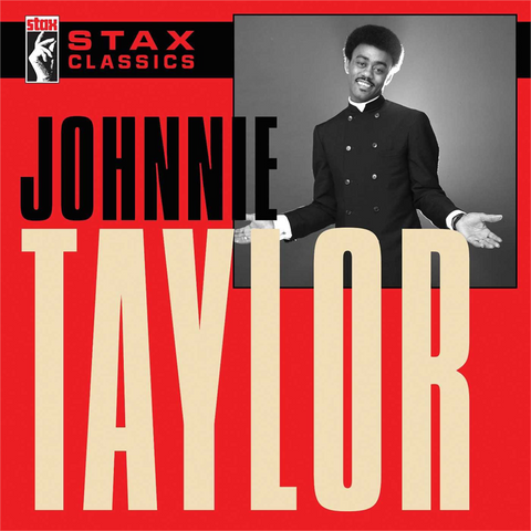 JOHNNIE TAYLOR - STAX CLASSICS (2017 - 60th ann)