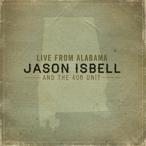 JASON ISBELL - LIVE FROM ALABAMA (2024 - live 2012)