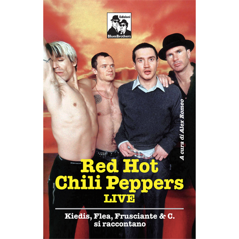 RED HOT CHILI PEPPERS - RED HOT LIVE: SI RACCONTANO (libro)
