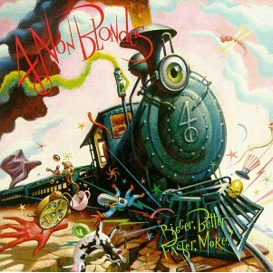 4 NON BLONDES - BIGGER, BETTER, FASTER, MORE!